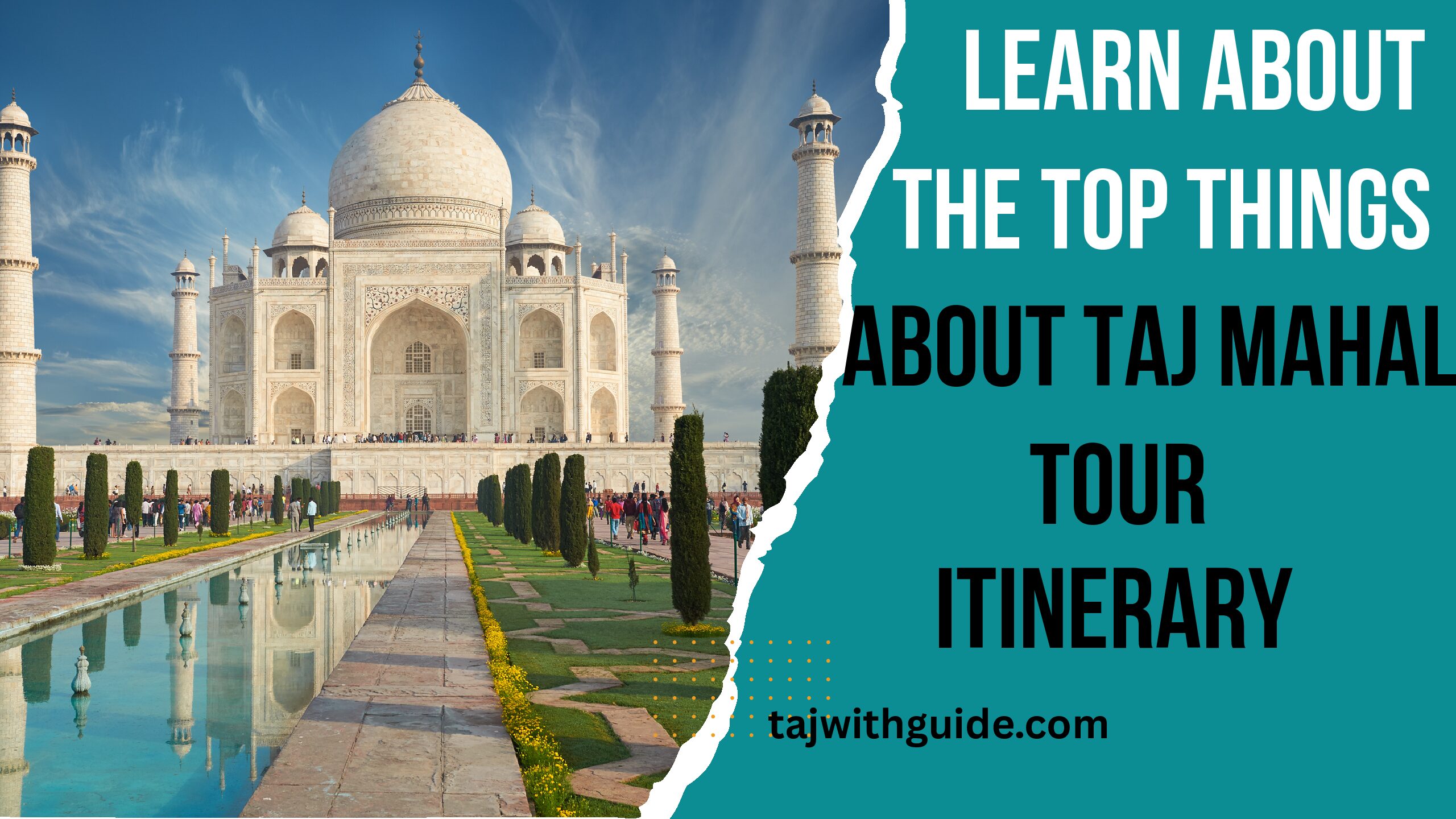 Learn About the Top Things About Taj Mahal Tour Itineraries